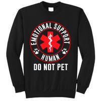 Funny Emotional Support Human Do Not Pet Gift Service Dog Love Humor Gift Sweatshirt