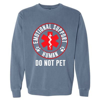 Funny Emotional Support Human Do Not Pet Gift Service Dog Love Humor Gift Garment-Dyed Sweatshirt