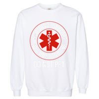Funny Emotional Support Husband Do Not Pet Garment-Dyed Sweatshirt