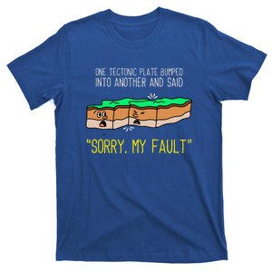 Funny Earth Science Pun Plate Tectonic Geology T-Shirt