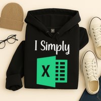 Funny Excel Spreadsheet Gift I Simply Excel Hoodie