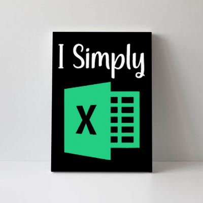 Funny Excel Spreadsheet Gift I Simply Excel Canvas