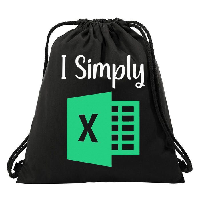 Funny Excel Spreadsheet Gift I Simply Excel Drawstring Bag