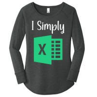 Funny Excel Spreadsheet Gift I Simply Excel Women's Perfect Tri Tunic Long Sleeve Shirt