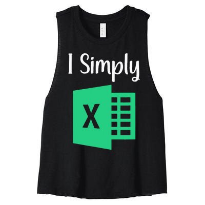 Funny Excel Spreadsheet Gift I Simply Excel Women's Racerback Cropped Tank