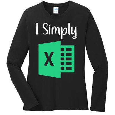 Funny Excel Spreadsheet Gift I Simply Excel Ladies Long Sleeve Shirt