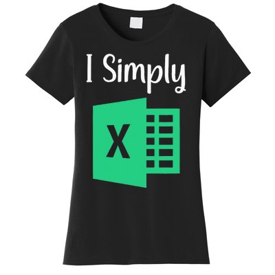 Funny Excel Spreadsheet Gift I Simply Excel Women's T-Shirt