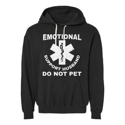 Funny Emotional Support Husband Do Not Pet Dad Humour Garment-Dyed Fleece Hoodie