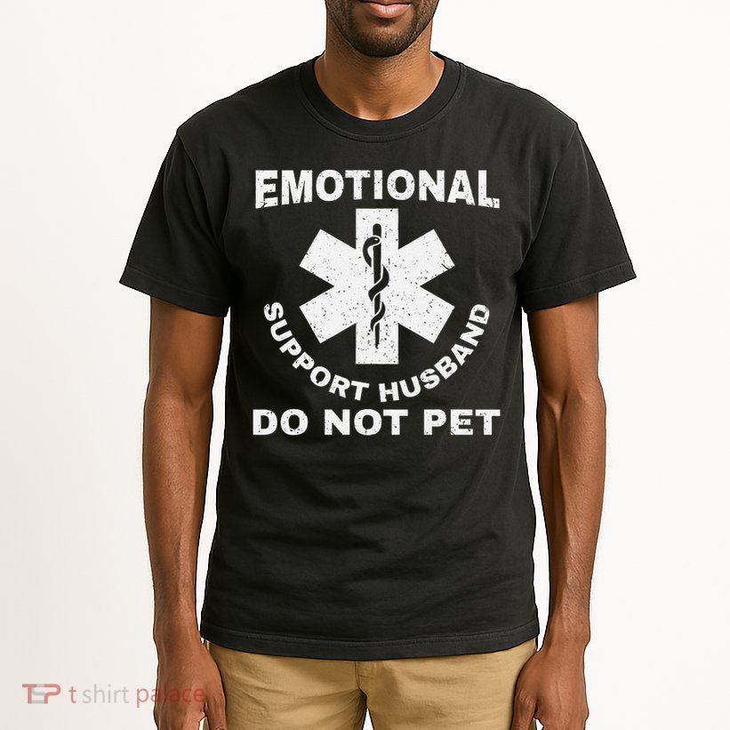 Funny Emotional Support Husband Do Not Pet Dad Humour Tall T-Shirt
