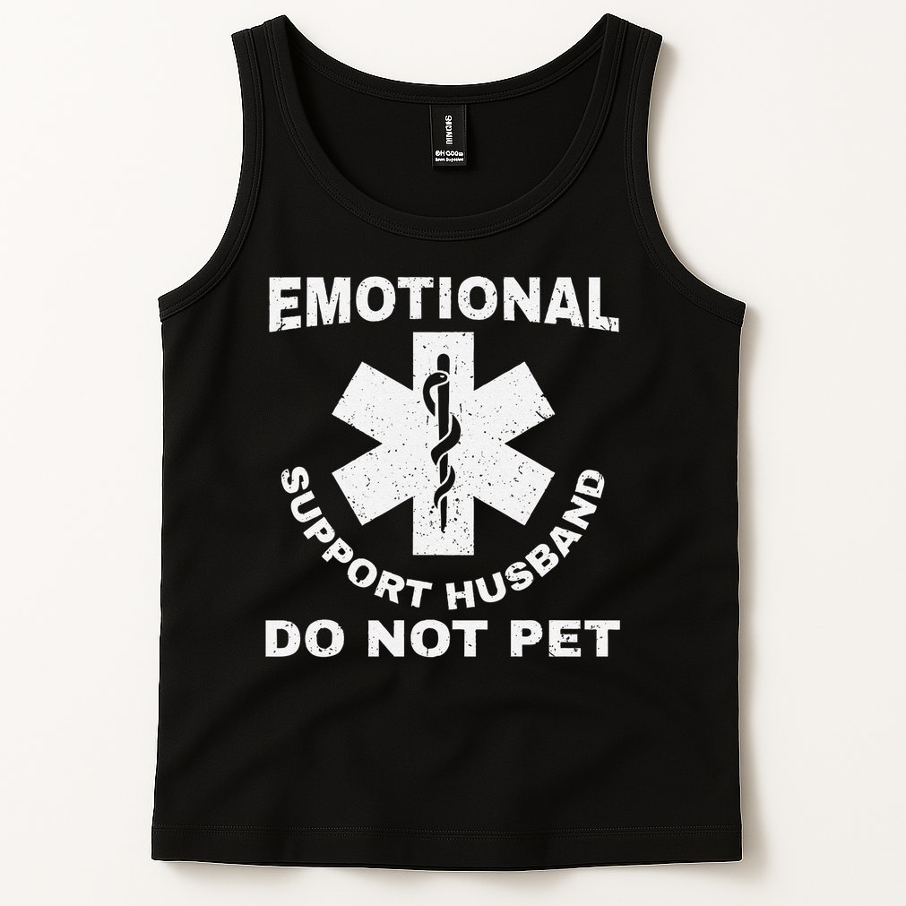 Funny Emotional Support Husband Do Not Pet Dad Humour Tank Top