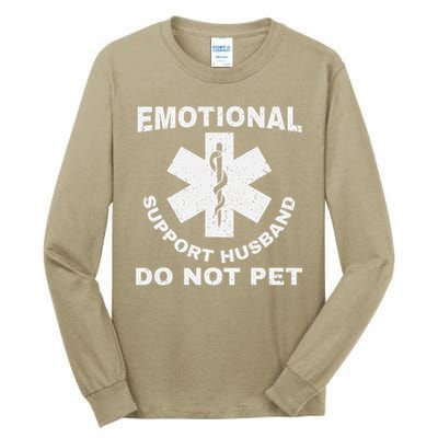 Funny Emotional Support Husband Do Not Pet Dad Humour Tall Long Sleeve T-Shirt
