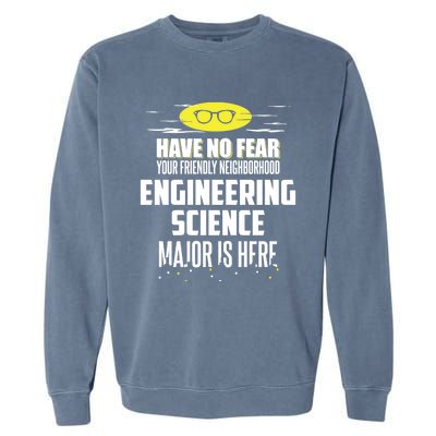 Funny Engineering Science Major Design Have No Fear Meaningful Gift Garment-Dyed Sweatshirt