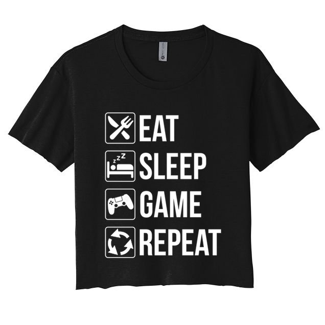 Funny Eat Sleep Game Repeat Gaming Funny Gift Funny Gift Crop Top