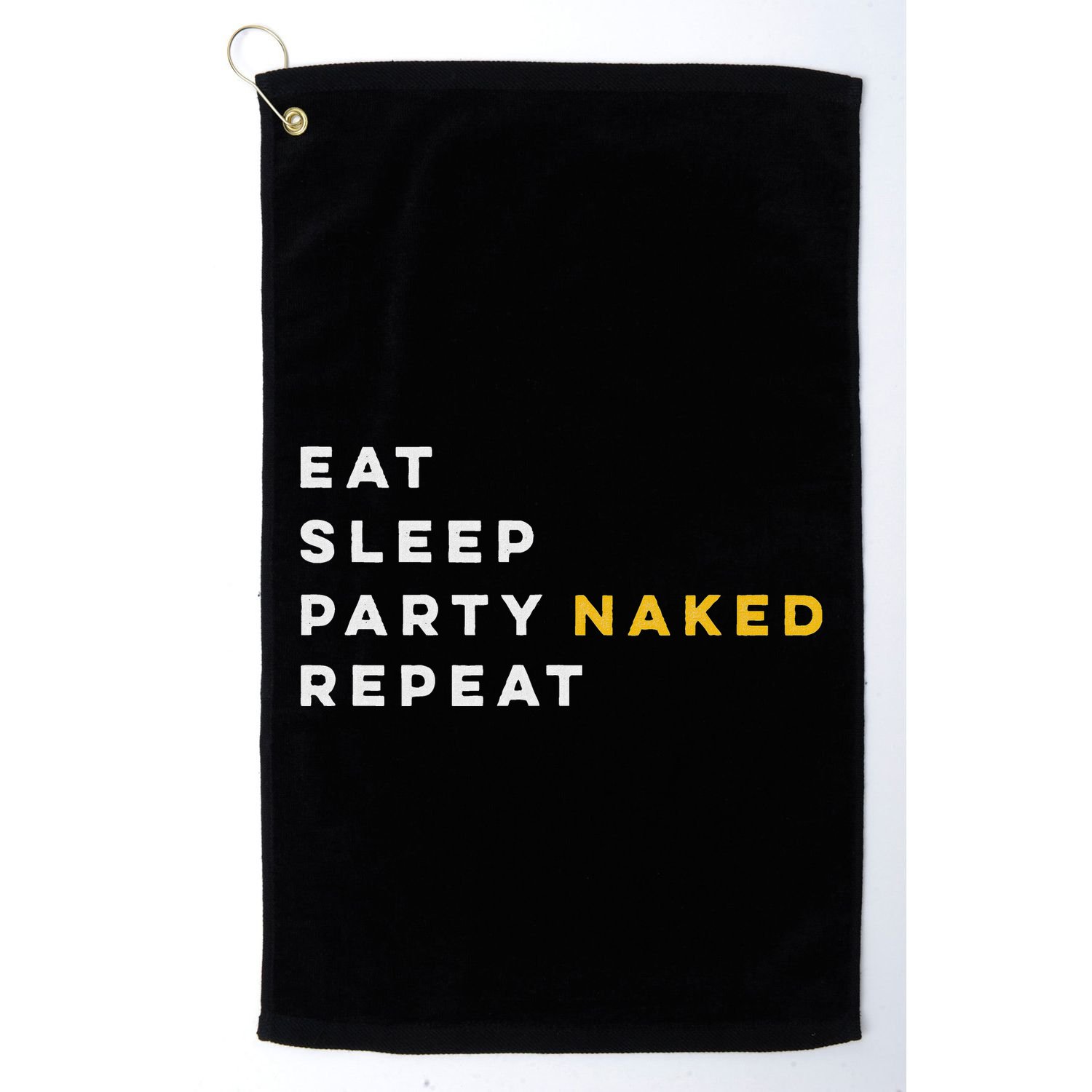 Funny Eat Sleep Party Naked Repeat Nudist Swinger Lifestyle Golf Towel