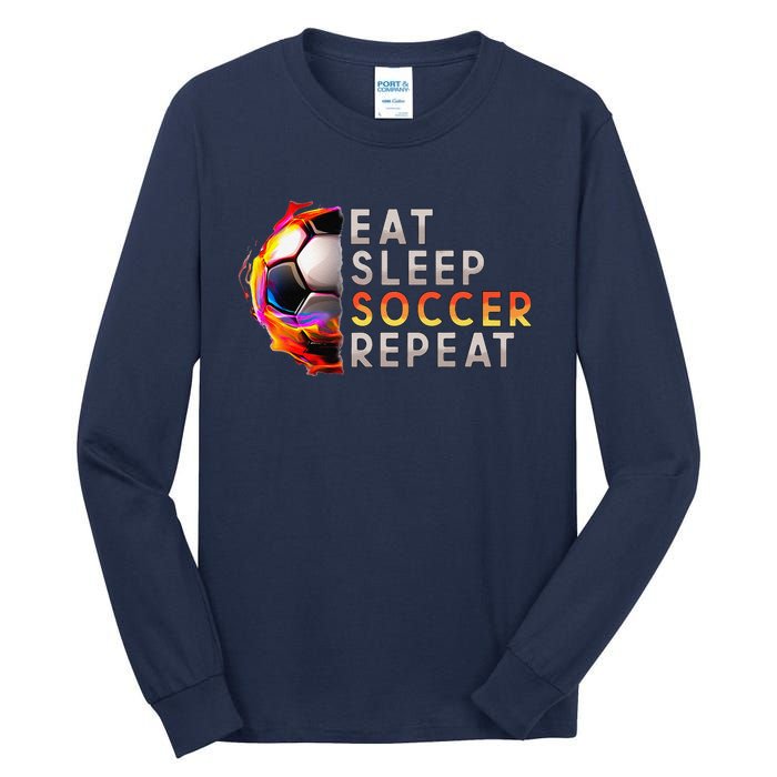 Funny Eat Sleep Soccer Repeat Soccer Player Tall Long Sleeve T-Shirt