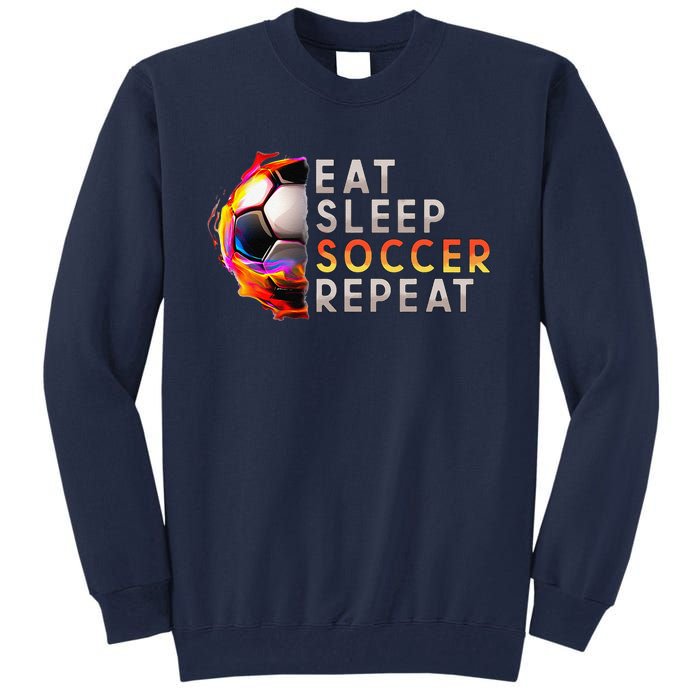 Funny Eat Sleep Soccer Repeat Soccer Player Tall Sweatshirt