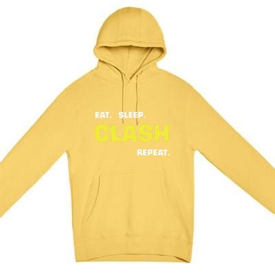 Funny Eat Sleep Clash Repeat Gaming Cute Gift Premium Pullover Hoodie