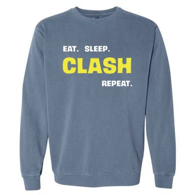 Funny Eat Sleep Clash Repeat Gaming Cute Gift Garment-Dyed Sweatshirt