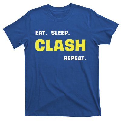 Funny Eat Sleep Clash Repeat Gaming Cute Gift T-Shirt