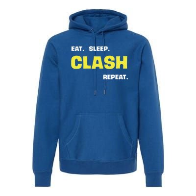 Funny Eat Sleep Clash Repeat Gaming Cute Gift Premium Hoodie