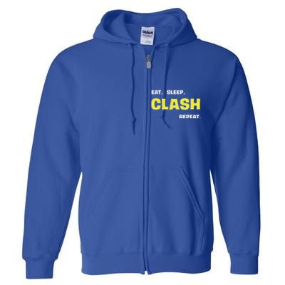 Funny Eat Sleep Clash Repeat Gaming Cute Gift Full Zip Hoodie