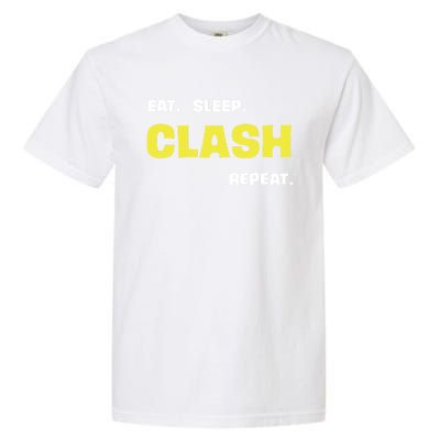 Funny Eat Sleep Clash Repeat Gaming Cute Gift Garment-Dyed Heavyweight T-Shirt