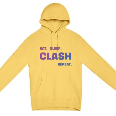 Funny Eat Sleep Clash Repeat Gaming Cool Gift Premium Pullover Hoodie