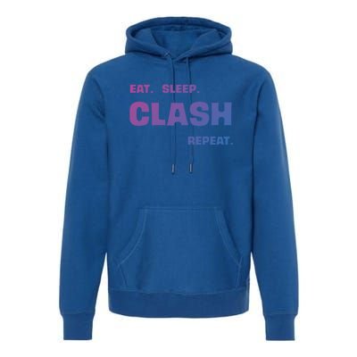 Funny Eat Sleep Clash Repeat Gaming Cool Gift Premium Hoodie