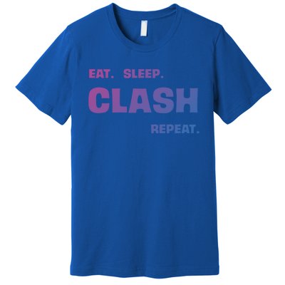 Funny Eat Sleep Clash Repeat Gaming Cool Gift Premium T-Shirt