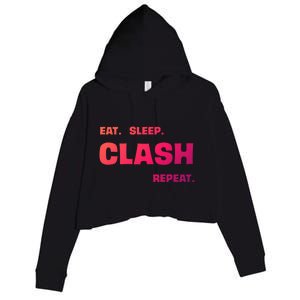 Funny Eat Sleep Clash Repeat Gaming Cool Gift Crop Fleece Hoodie