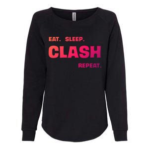 Funny Eat Sleep Clash Repeat Gaming Cool Gift Womens California Wash Sweatshirt