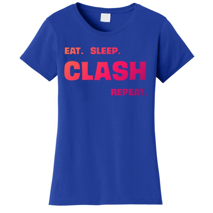 Funny Eat Sleep Clash Repeat Gaming Cool Gift Women's T-Shirt