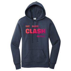 Funny Eat Sleep Clash Repeat Gaming Cool Gift Women's Pullover Hoodie