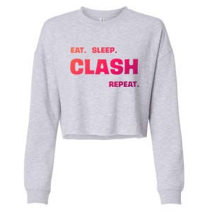 Funny Eat Sleep Clash Repeat Gaming Cool Gift Cropped Pullover Crew