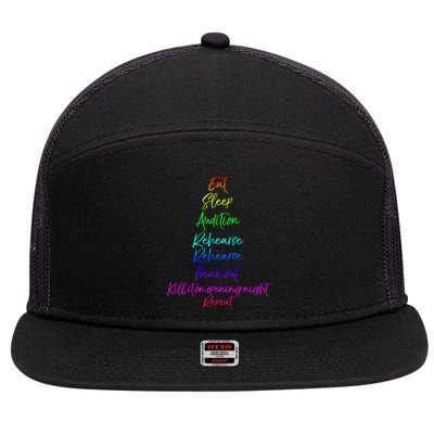 Funny Eat Sleep Audition Rehearse Freak Out Kill It Repeat Gift 7 Panel Mesh Trucker Snapback Hat
