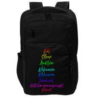 Funny Eat Sleep Audition Rehearse Freak Out Kill It Repeat Gift Impact Tech Backpack