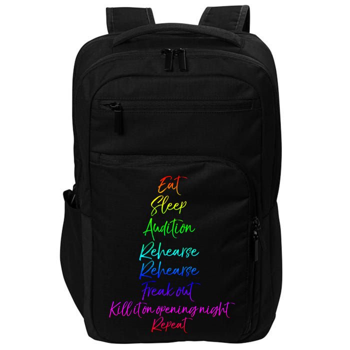 Funny Eat Sleep Audition Rehearse Freak Out Kill It Repeat Gift Impact Tech Backpack