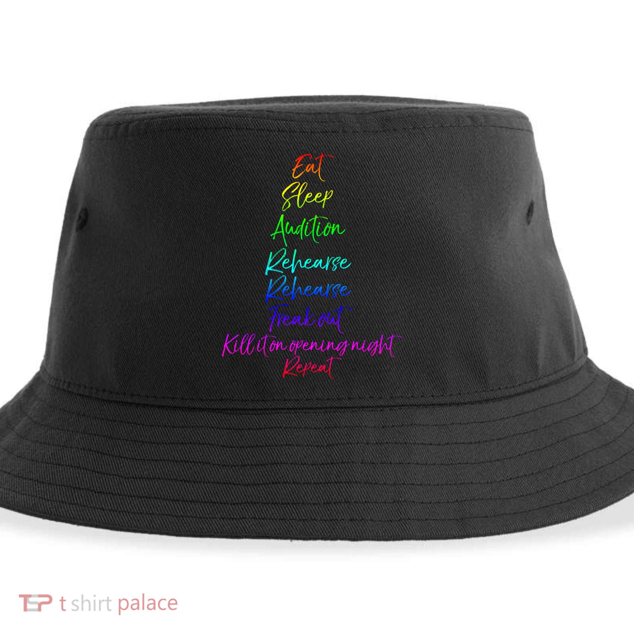 Funny Eat Sleep Audition Rehearse Freak Out Kill It Repeat Gift Sustainable Bucket Hat