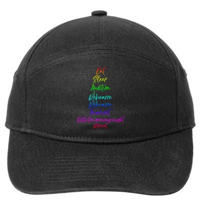 Funny Eat Sleep Audition Rehearse Freak Out Kill It Repeat Gift 7-Panel Snapback Hat