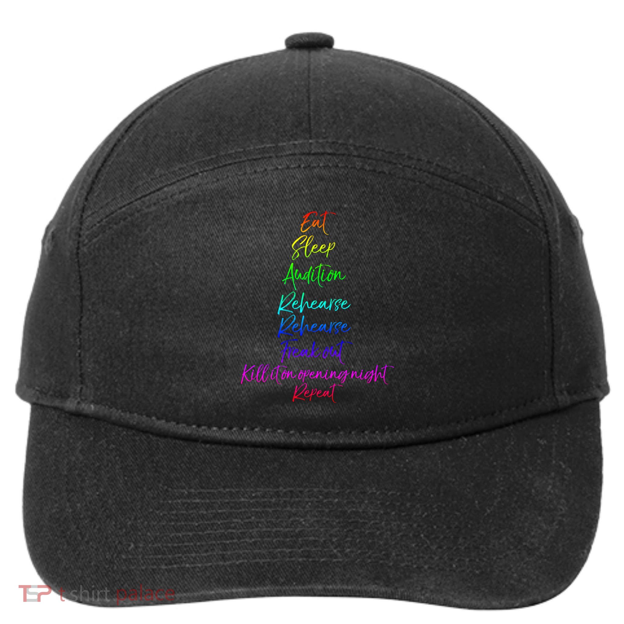 Funny Eat Sleep Audition Rehearse Freak Out Kill It Repeat Gift 7-Panel Snapback Hat