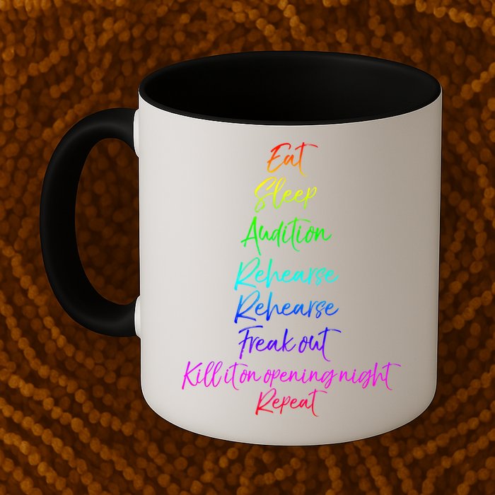 Funny Eat Sleep Audition Rehearse Freak Out Kill It Repeat Gift Mug