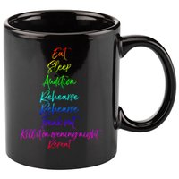 Funny Eat Sleep Audition Rehearse Freak Out Kill It Repeat Gift 11oz C Handle Ceramic Mug