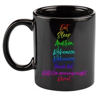 Funny Eat Sleep Audition Rehearse Freak Out Kill It Repeat Gift 11oz C Handle Ceramic Mug