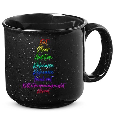 Funny Eat Sleep Audition Rehearse Freak Out Kill It Repeat Gift 15oz Campfire Ceramic Mug