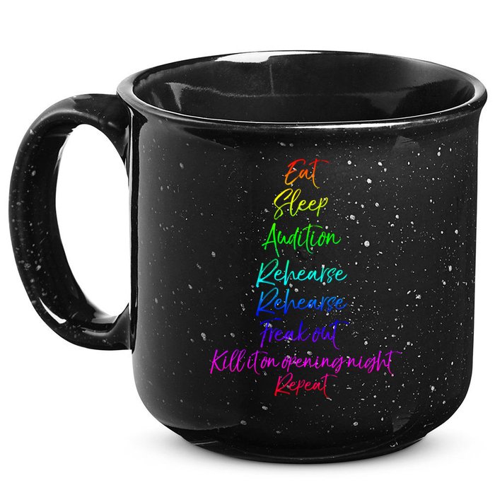 Funny Eat Sleep Audition Rehearse Freak Out Kill It Repeat Gift 15oz Campfire Ceramic Mug