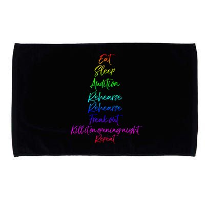 Funny Eat Sleep Audition Rehearse Freak Out Kill It Repeat Gift Microfiber Hand Towel