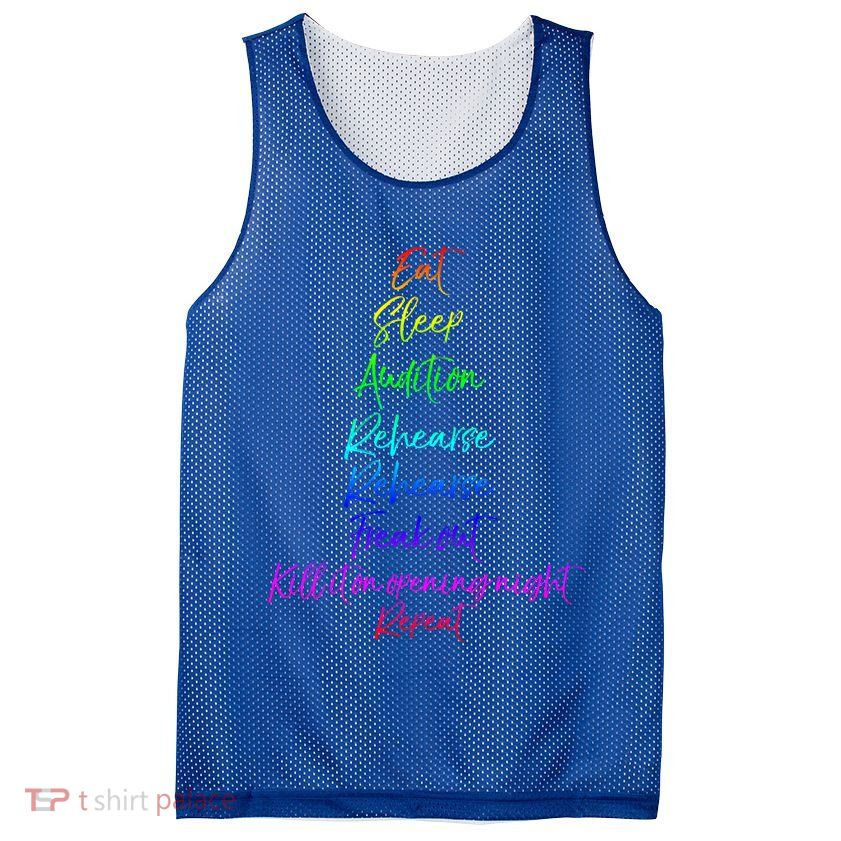 Funny Eat Sleep Audition Rehearse Freak Out Kill It Repeat Gift Mesh Reversible Basketball Jersey Tank