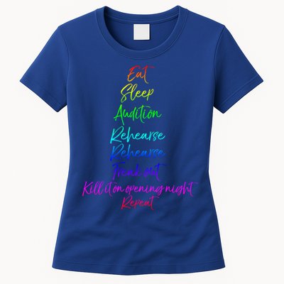 Funny Eat Sleep Audition Rehearse Freak Out Kill It Repeat Gift Womens T-Shirt