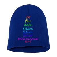 Funny Eat Sleep Audition Rehearse Freak Out Kill It Repeat Gift Short Acrylic Beanie
