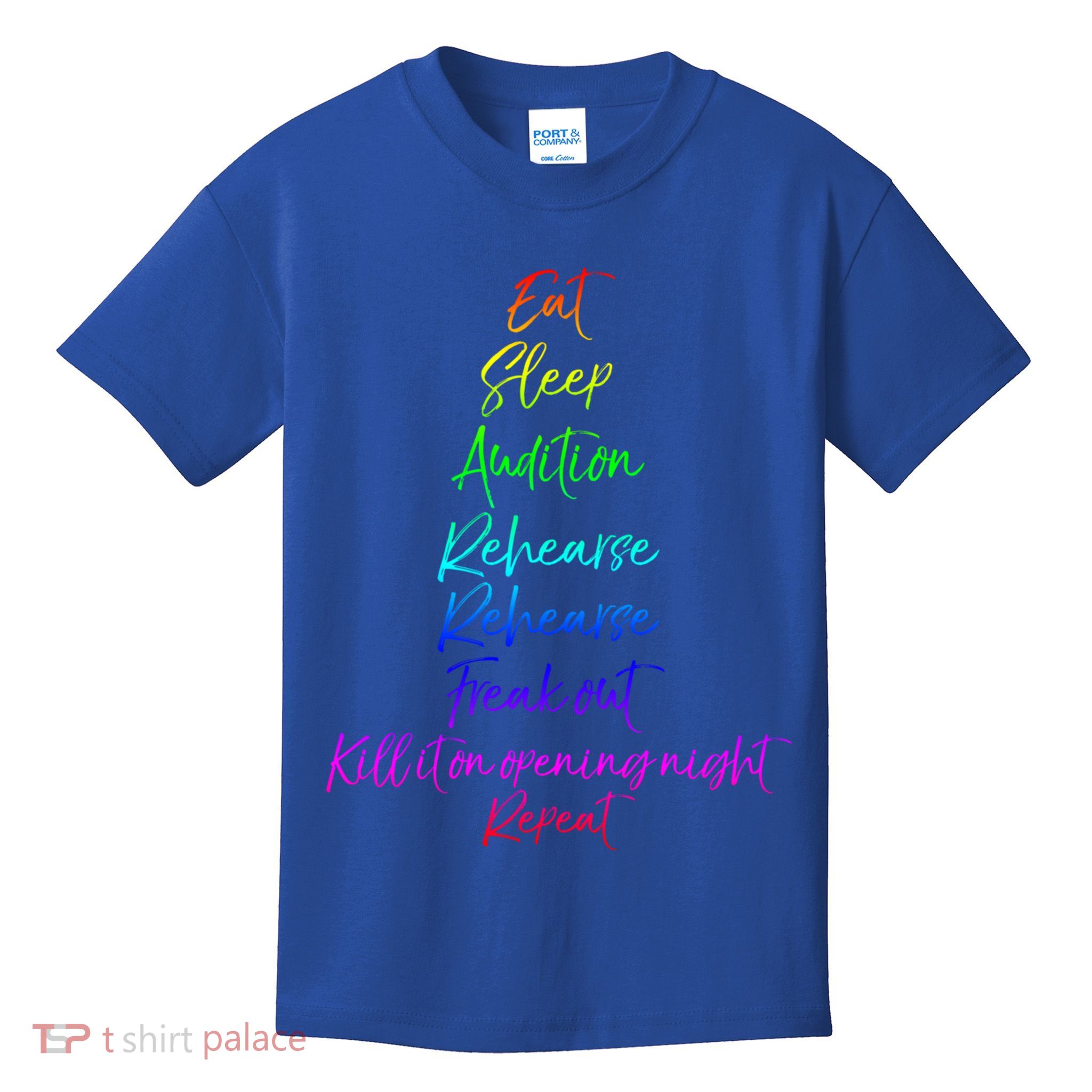 Funny Eat Sleep Audition Rehearse Freak Out Kill It Repeat Gift Kids T-Shirt